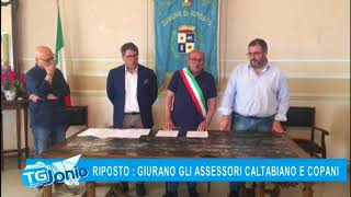 4 RIPOSTO GIURANO GLI ASSESSORI CALTABIANO E COPANI TG DELLO JONIO 26 06 2018