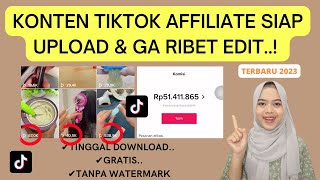 RIBUAN KONTEN TIKTOK AFFILIATE | VIDEO SIAP UPLOAD GA RIBET EDIT GRATIS TERBARU 2023 TANPA WATERMARK