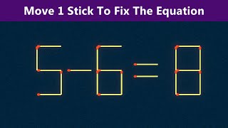 Move 1 Stick To Fix The Equation - Matchstick Puzzle