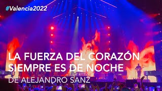 Alejandro Sanz - La fuerza del corazón #LaGira2022 #Valencia