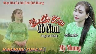 KARAOKE EM ĐI TRÊN CỎ NON TONE NỮ - Beat Gốc Mỹ Nhung dễ hát