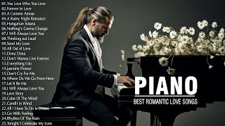 3 Hour Of Relaxing Piano Love Songs - Greatest Love Songs Of All Time - Romantic Instrumental Music