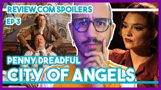 PENNY DREADFUL: CITY OF ANGELS (Review - EP 3) | Pop Creature