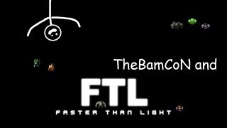 Faster Than Light (FTL) - "Путь в один конец :P"