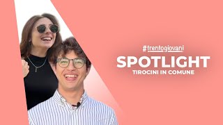 SPOTLIGHT | Ep. 6 - Tirocini in Comune