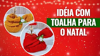 LEMBRANCINHA COM TOALHA PARA O NATAL|IDÉIA NOVA