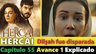 Hercai Capítulo 55 Avance 1 En Español Completo | Explicado Dilşah Fue Disparada