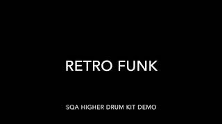 Retro Funk SQA Higher Drum Kit Demo