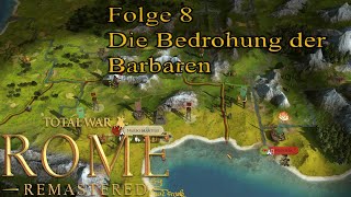 Total War Rome Remastered | Die Bedrohung der Barbaren | Gameplay Deutsch German