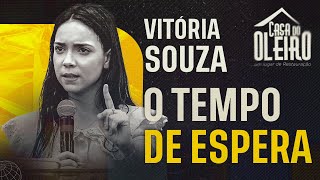 VITÓRIA SOUZA - O TEMPO DE ESPERA - CASA DO OLEIRO