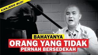 BAHAYANYA ORANG YANG TIDAK PERNAH BERSEDEKAH