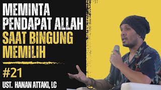 Meminta Pendapat Allah Saat Bingung Memilih - Ust. Hanan Attaki, LC. #dakwah #islam #stayhalal