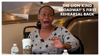 The Lion King - The Emotional First Rehearsal into Broadway's Return