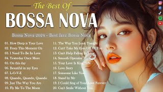 Best Jazz Bossa Nova Classic Songs 🍞 Bossa Nova Songs Collection 💖 Bossa Nova Covers 2024 💓🎧🔮