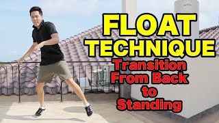 FLOAT TECHNIQUE I How to Transition from Back to Standing I MUST WATCH & LEARN TRANSITION!!!!