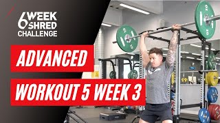 Chris Rigby's 6 Week Shred | Advanced Workout 5 Week 3