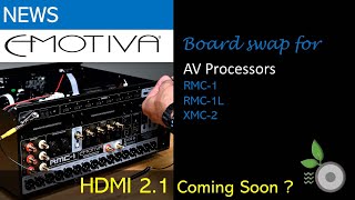 Emotiva Board Swap - HDMI 2.1 Coming Soon?