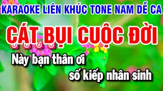 Karaoke Liên Khúc Nhạc Sống Tone Nam | Cát Bụi Cuộc Đời