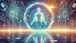 Embracing the Digital Afterlife: A Path to Immortality Through Technology