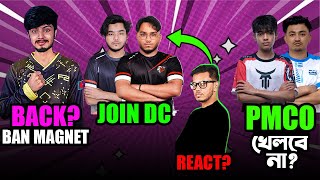 Zone magnet is back?Kokem,Fear join DC as React Abban? নেপালি Team PMCO খেলবে না?Esports podcast