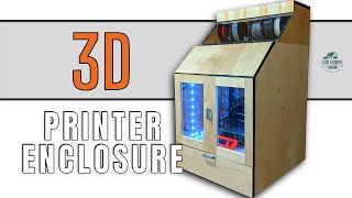 How To Build A 3D Printer Enclosure - Plans Available