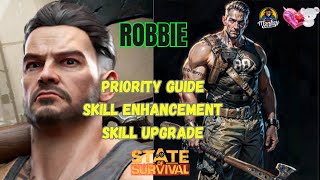 STATE OF SURVIVAL: BEST OF ROBBIE - SKILL PATH GUIDE - ENHANCEMENT & UPGRADES