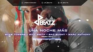 Myke Towers - Una Noche Mas ❌ Bad Bunny ❌ Will Smith ❌ Marc Anthony [ Remix Edit ]