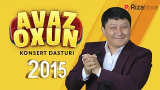 AVAZ OXUN 2015-YILGI KONSERT DASTURI