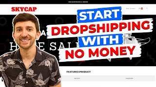 How To Start Dropshipping With No Money (2019)