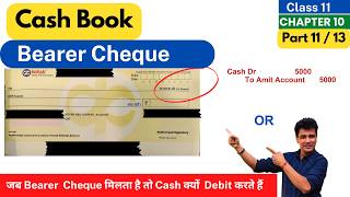 Bearer Cheque | Double Column Cash Book | Class 11 Accounts | Chapter 10 | Part 11