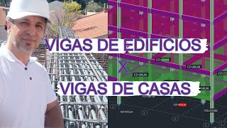 VIGAS DE CASAS X VIGAS DE EDIFICIOS