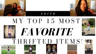 My top 15 most FAVORITE thrifted items|E D I T H