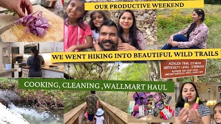 **A PRODUCTIVE WEEKEND ROUTINE**FAMILY HIKING ADVENTURE/WALLMARTHAUL/INDIAN MOM COOKING CLEANINGVLOG