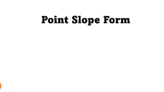 Point Slope Form