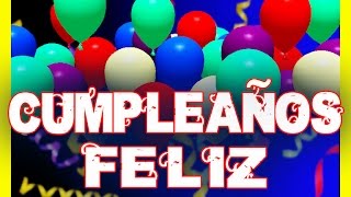 CUMPLEAÑOS FELIZ canción FELIZ CUMPLEAÑOS en español HAPPY BIRTHDAY ingles