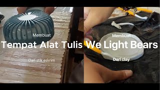 Seni Budaya: Membuat Karya Seni Rupa 3 Dimensi hasil Modifikasi - We Light Bear & Tempat Alat Tulis