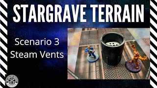 Stargrave Terrain Scenario 3 - Steam Vents of the Undercity