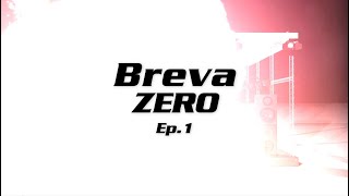 Breva ZERO_Ep 1