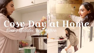 A COSY DAY AT HOME | MORE HOUSE UPDATES | NEW OFFICE IN ACTION