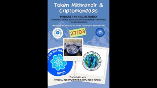 Ecos Radio: "Token Mithrandir & Criptomonedas" Episodio #09/02