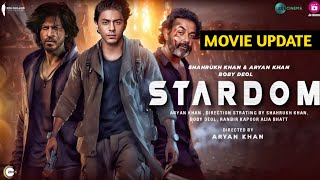 STARDOM - Web Series Update | Aryan Khan | Shah Rukh Khan | Boby Deol | Stardom Release date