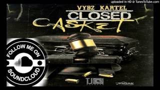 Vybz Kartel - Closed Casket (NewMusic) (MuzikflipNy)