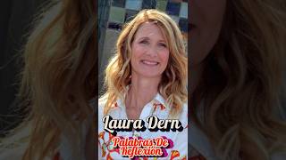 "¡El MENSAJE de Laura Dern para las mujeres FUERTES! 💪🌟" #FuerzaFemenina #shorts #actress