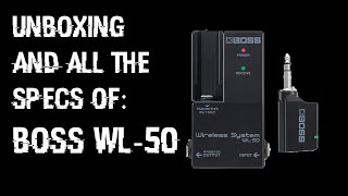 Boss WL 50 Wireless System Unboxing and Specs