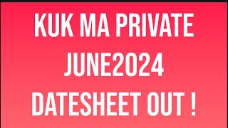 MA FINAL private DATESHEET KUK  JUNE  2024