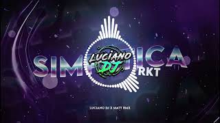 SIMPATICA REMIX😈 ( RKT ) Luciano DJ Ft Maty Rmx @llegoponteperro