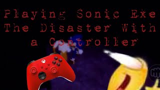 Playing A Controller In Sonic.EXE: The Disaster | #roblox