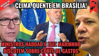 MINISTROS FERNANDO HADDAD E LUIZ MARINHO DISCUTEM POR CAUSA DO CORTE DE GASTOS