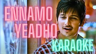 Ennamo Yeadho | Karaoke HQ | Ko | Jiiva, Karthika | Harris Jayaraj | with Lyrics