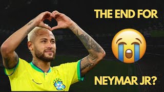 Is this the END for NEYMAR JUNIOR? 😭